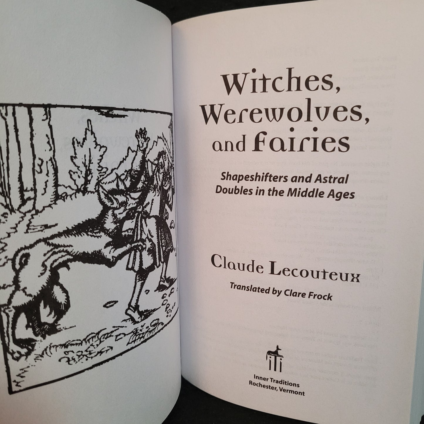 Witches, Werewolves and Fairies: Shapeshifters and Astral Doubles in the Middle Ages by Claude Lecouteux (Inner Traditions, 2003) Paperback