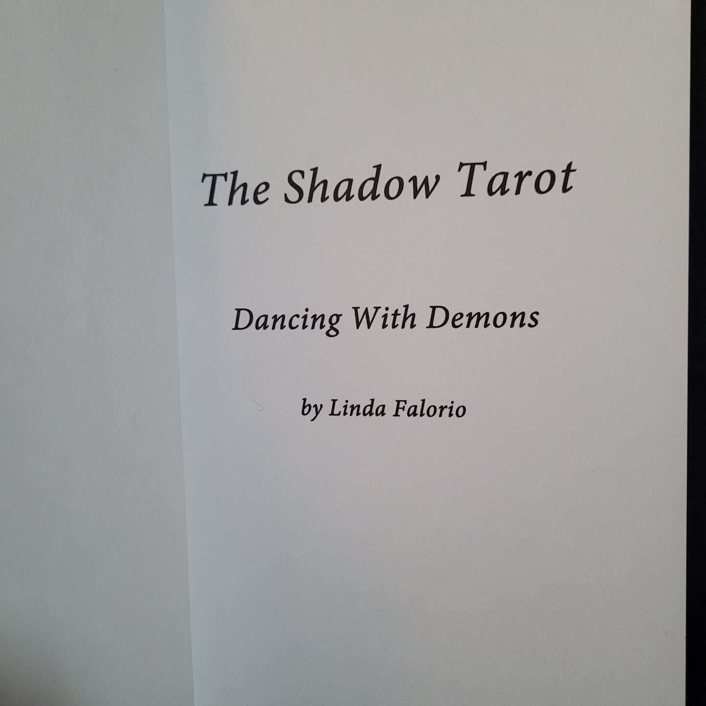 The Shadow Tarot: Dancing with Demons by Linda Falorio (Sirius Limited Esoterica, 2014) Hardcover