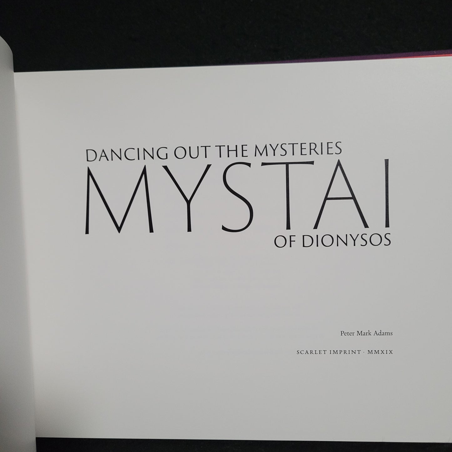 Mystai: Dancing Out the Mysteries of Dionysos by Peter Mark Adams (Scarlet Imprint, 2019) Purple Cloth Hardback Edition