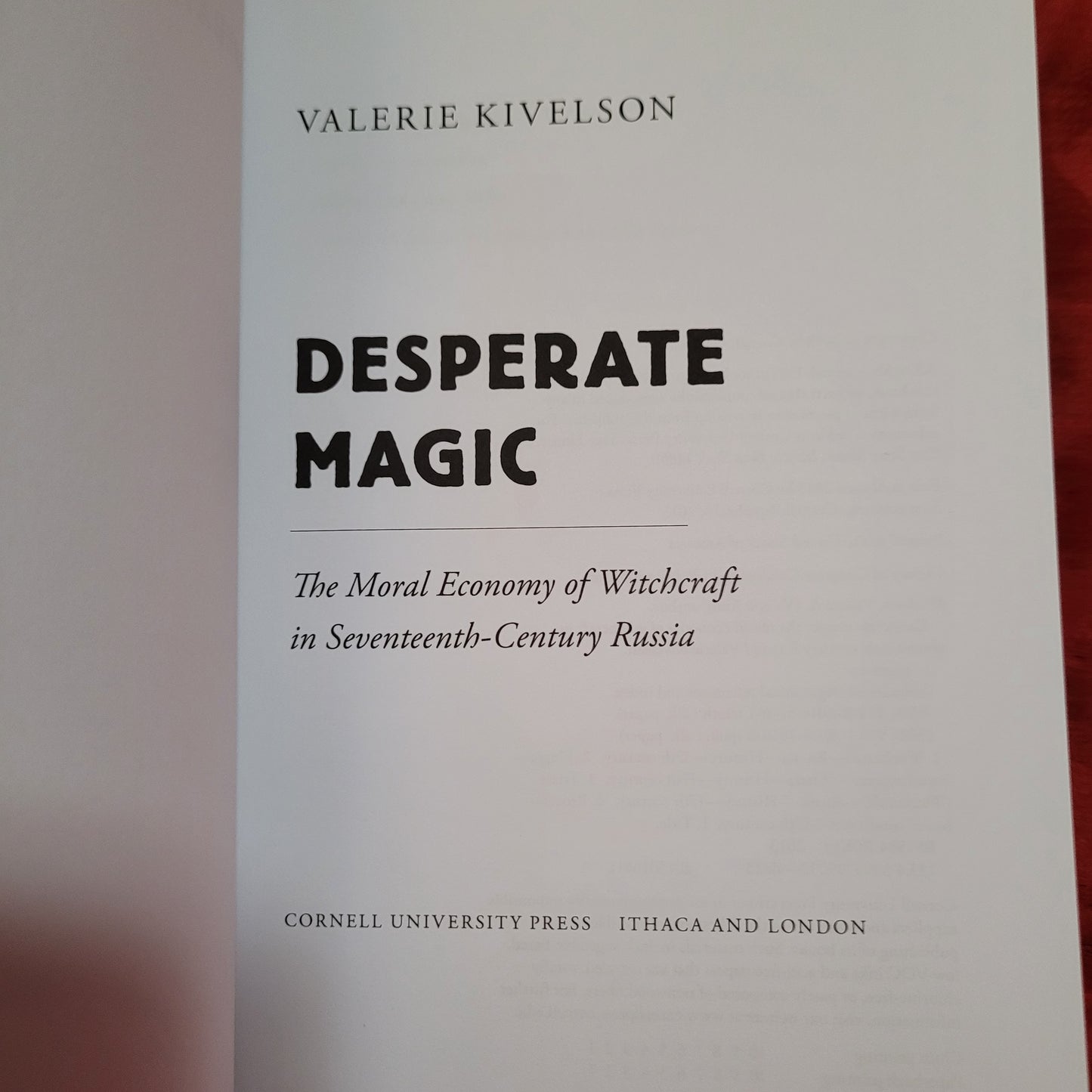 Desperate Magic: The Moral Economy of Witchcraft in Seventeenth-Century Russia by Valerie Kivelson (Cornell University Press, 2013) Paperback Edition