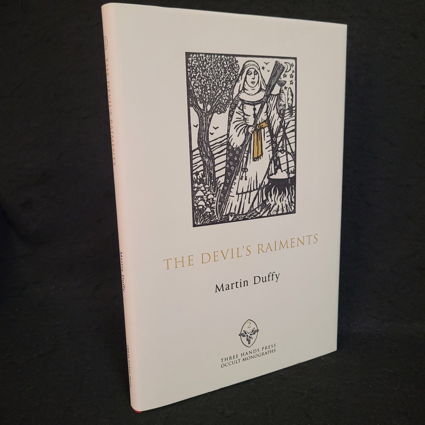 The Devil's Raiments: Habiliments of the Witch's Craft by Martin Duffy (Three Hands Press Occult Monographs, 2012) Hardcover with Dust Jacket