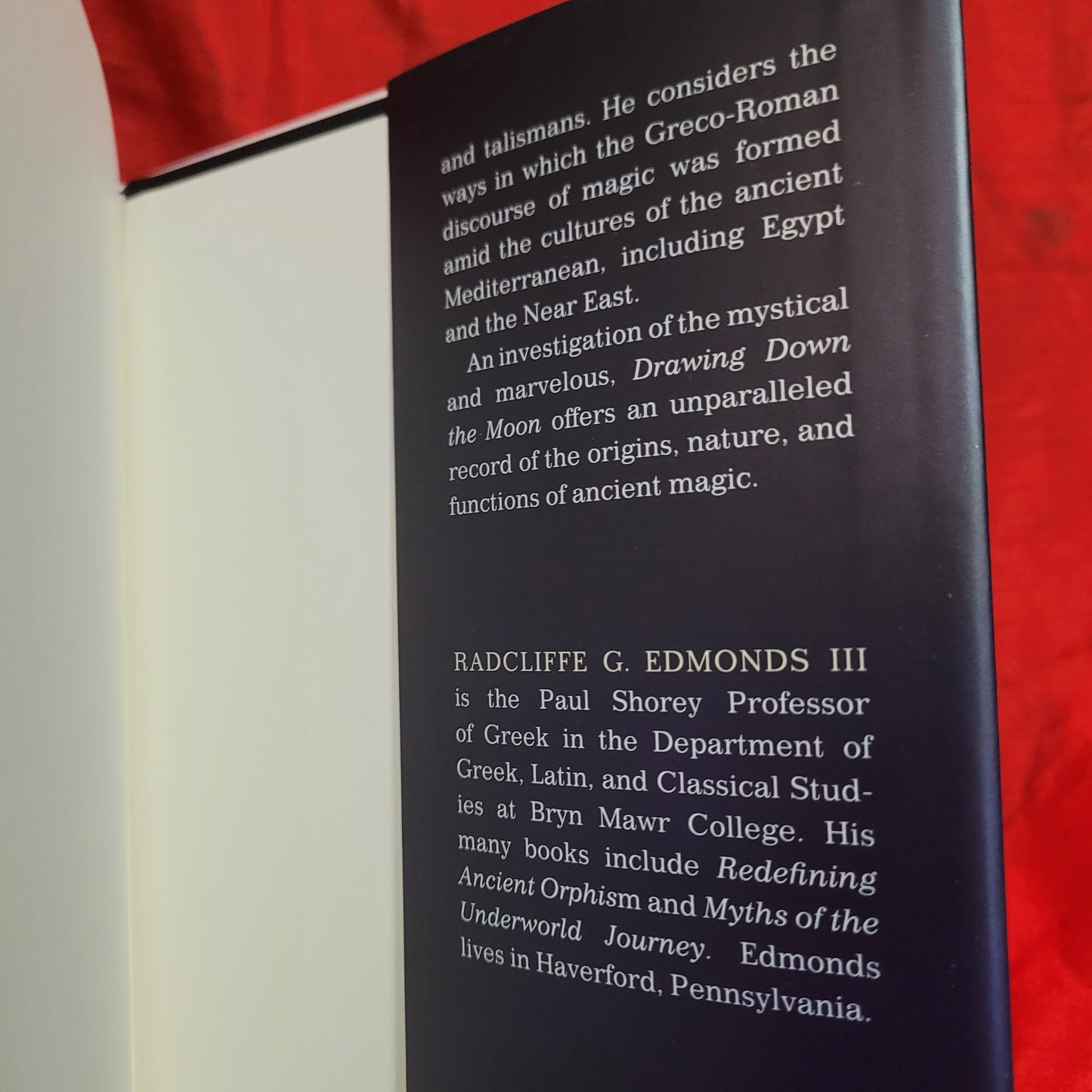 Drawing Down the Moon: Magic in the Ancient Greco-Roman World by Radcliffe G. Edmonds III (Princeton University Press, 2019) Hardcover Edition