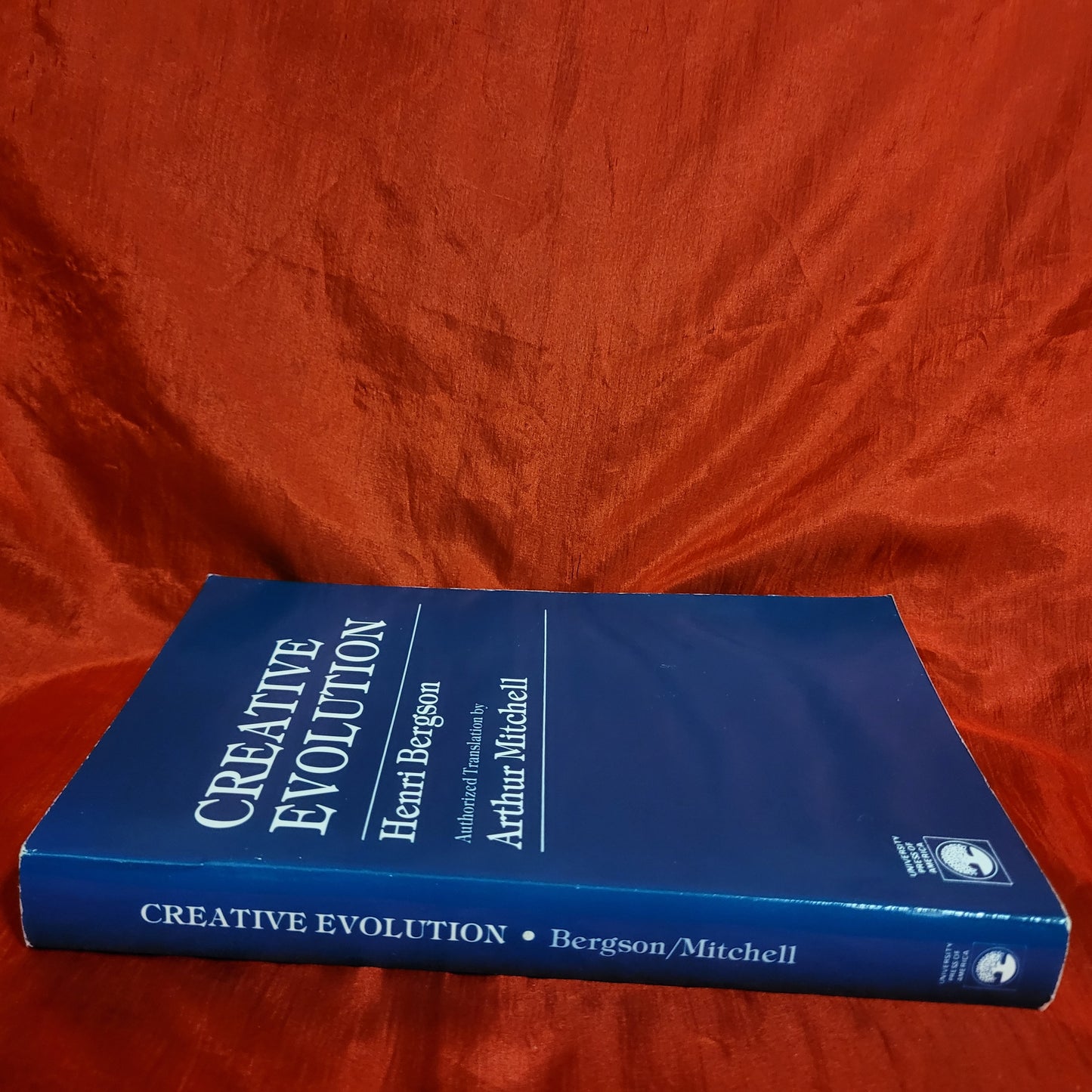 Creative Evolution by Henri Bergson Authorized Translation by Arthur Mitchell (University Press of America, 1983) Paperback