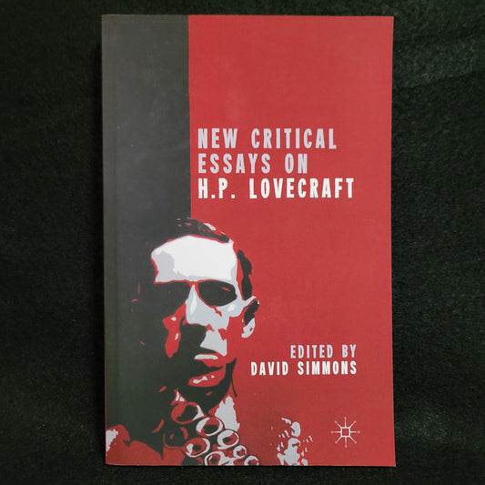 New Critical Essays on H.P. Lovecraft edited by David Simmons (Palgrave Macmillan, 2013) Paperback