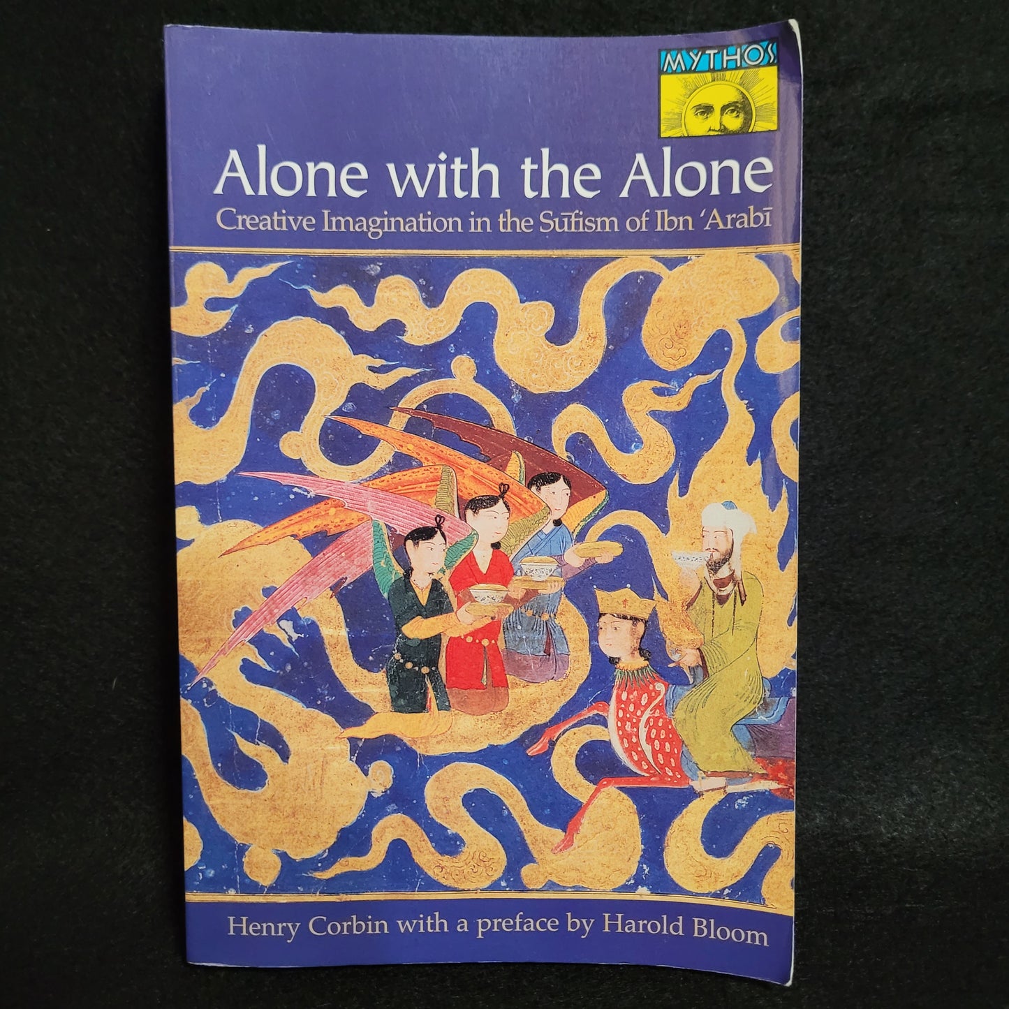 Alone with the Alone Creative Imagination in the Sūfism Ibn ʿArabī  by Henry Corbin (Princeton University Press, 1997) Paperback