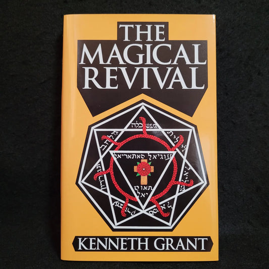 The Magical Revival by Kenneth Grant (Starfire Publishing, 2020) Hardcover