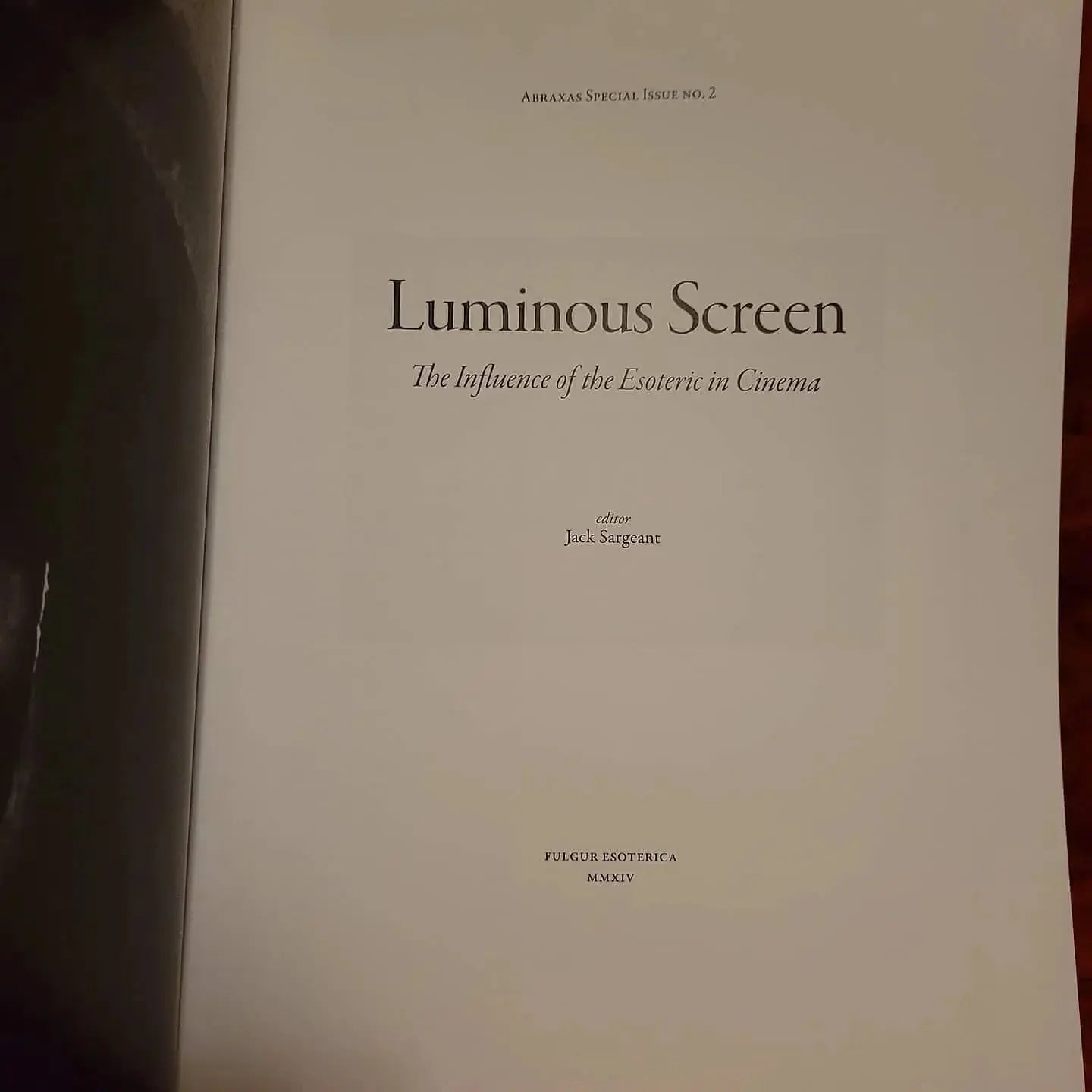 Abraxas: International Journal of Esoteric Studies, Special Issue #2: The Luminous Screen (Fulgur Esoterica, 2014)