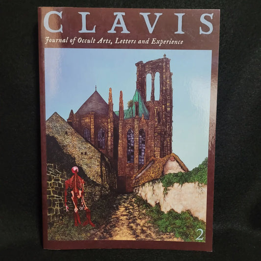 Clavis: Journal of Occult Arts, Letters and Experience Volume 2 edited by Daniel A. Schulke and William J. Kiesel (Three Hands Press, 2013) Paperback